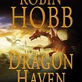 Cover Art for 9781400113347, Dragon Haven by Robin Hobb