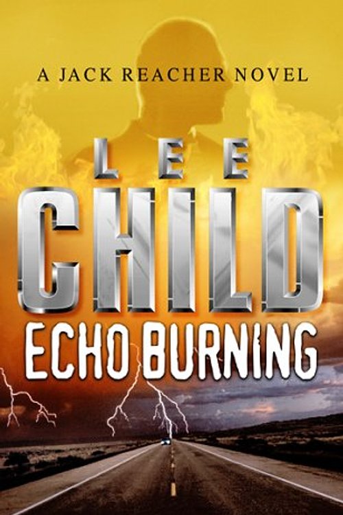 Cover Art for 9780593046593, Echo Burning by Lee Child