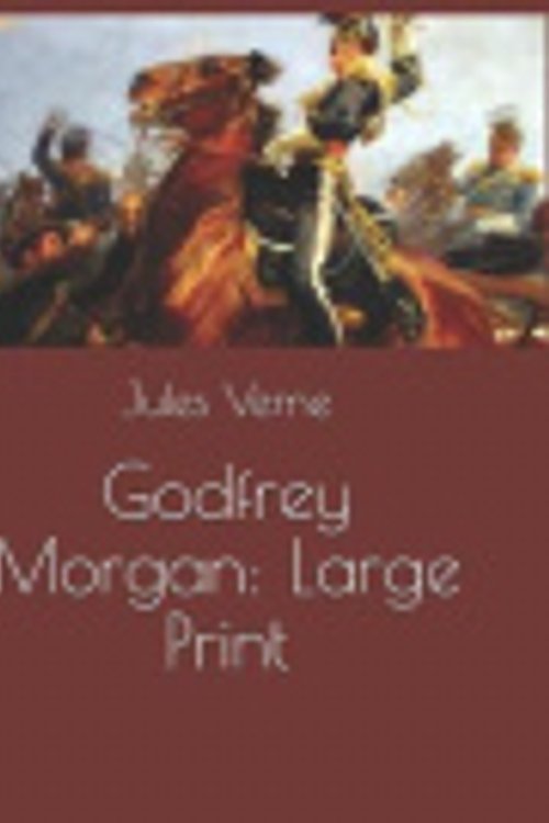 Cover Art for 9781093248838, Godfrey Morgan: Large Print by Jules Verne