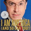 Cover Art for 9780446407793, I Am America (and So Can You!) by Stephen Colbert