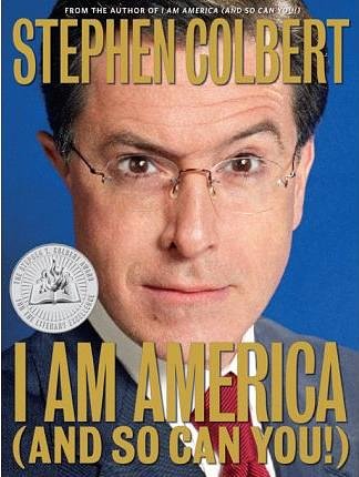 Cover Art for 9780446407793, I Am America (and So Can You!) by Stephen Colbert