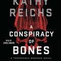 Cover Art for 9781797103242, A Conspiracy of Bones by Kathy Reichs