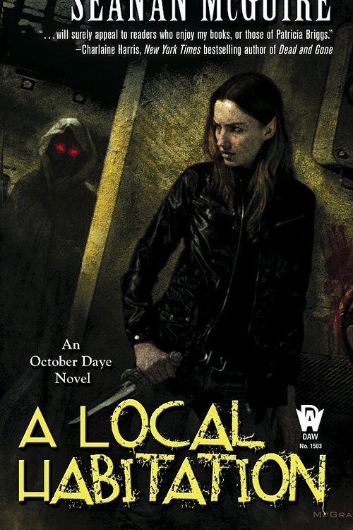 Cover Art for 9780756405960, A Local Habitation by Seanan McGuire
