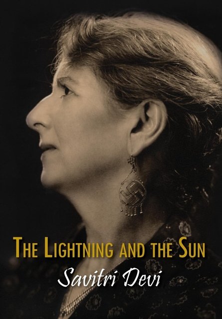 Cover Art for 9781935965725, The Lightning and the Sun by Savitri Devi