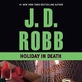 Cover Art for 9781423301035, Holiday in Death by J D Robb, Susan Ericksen