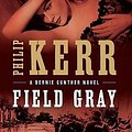 Cover Art for 9780399157417, Field Gray by Philip Kerr