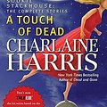 Cover Art for 9780441017836, A Touch of Dead by Charlaine Harris