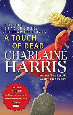 Cover Art for 9780441017836, A Touch of Dead by Charlaine Harris