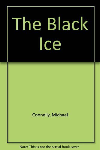 Cover Art for 9781857974072, The Black Ice by Michael Connelly