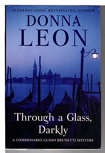 Cover Art for 9780871139375, Through a Glass, Darkly: A Commissario Guido Brunetti Mystery by Donna Leon