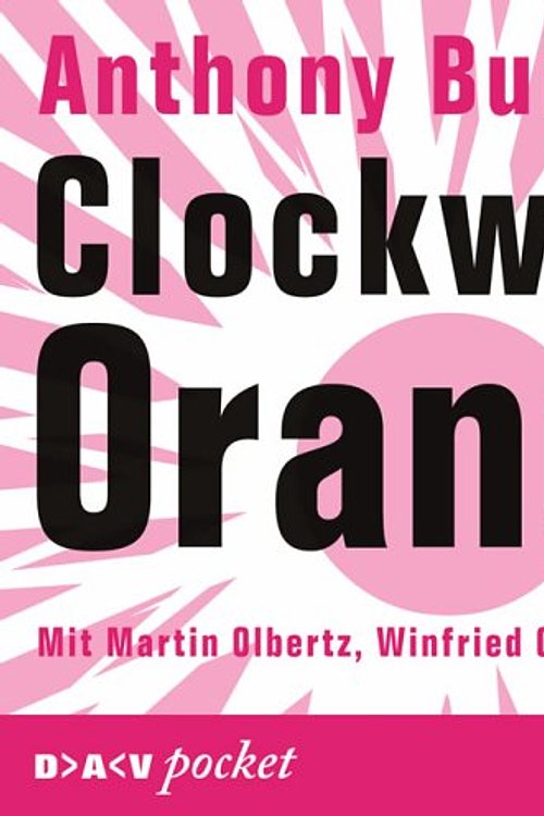 Cover Art for 9783898134804, Clockwork Orange. CD by Anthony Burgess, Wolfgang Rindfleisch, Martin Olbertz, Winfried Glatzeder