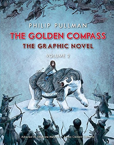 Cover Art for 9780553535143, The Golden Compass Graphic Novel, Volume 2His Dark Materials (Hardcover) by Philip Pullman