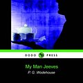 Cover Art for 9781905432004, My Man Jeeves by P. G. Wodehouse