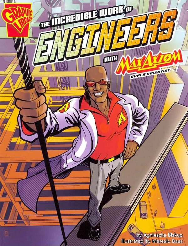 The Incredible Work of Engineers with Max Axiom, Super Scientist