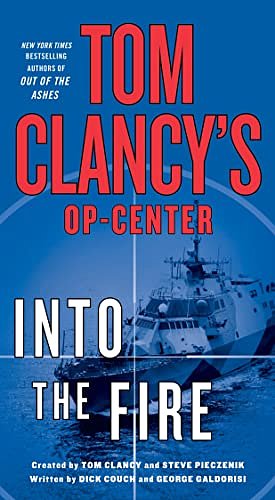 Cover Art for 9781250092106, Tom Clancy's Op-Center: Into the Fire by Tom Clancy