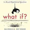 Cover Art for 9780544272996, What If? by Randall Munroe