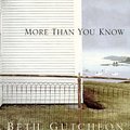 Cover Art for 9780732270292, More Than You Know by Beth Gutcheon