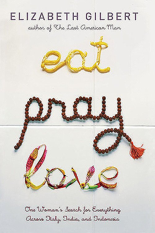 Cover Art for 9780670034710, Eat, Pray, Love by Elizabeth Gilbert