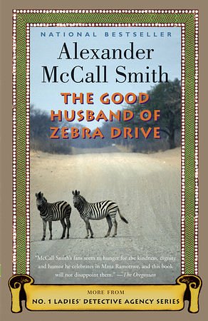 Cover Art for 9781400075720, The Good Husband of Zebra Drive by Alexander McCall Smith