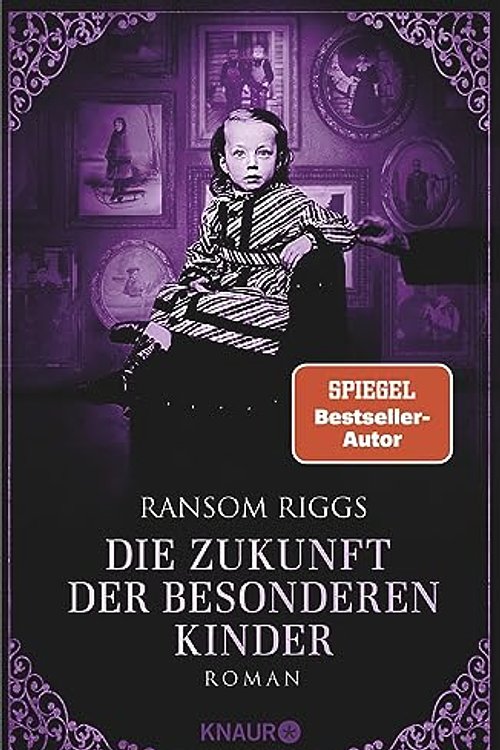 Cover Art for 9783426226599, Die Zukunft der besonderen Kinder by Ransom Riggs