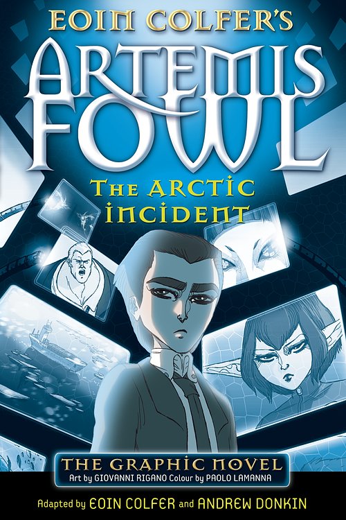 Cover Art for 9780141353463, Artemis Fowl: The Arctic Incident Graphic Novel by Eoin Colfer