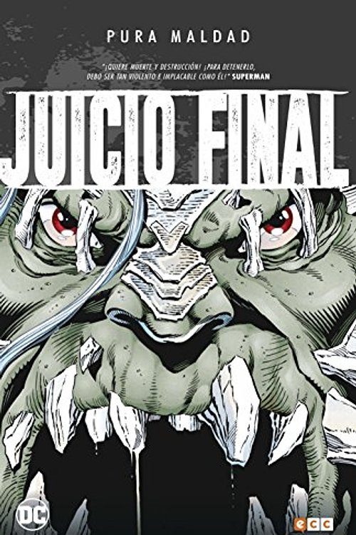 Cover Art for 9788417354251, Pura maldad: Juicio Final by Dan Jurgens, Jeph Loeb, Jerry Ordway, Louise Simonson, Roger Stern
