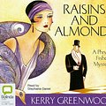 Cover Art for 9781742141442, Raisins and Almonds by Kerry Greenwood