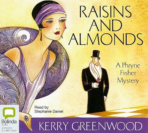 Cover Art for 9781742141442, Raisins and Almonds by Kerry Greenwood