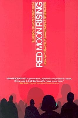 Cover Art for 9780972927666, Red Moon Rising by Pete Greig, Dave Roberts