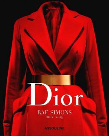 Cover Art for 9781649800213, Dior by Raf Simons by TIM BLANKS