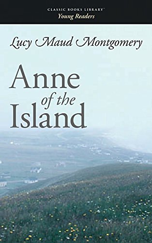 Cover Art for 9781434114952, Anne of the Island by Lucy Maud Montgomery