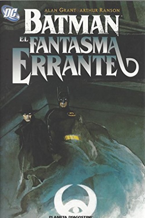Cover Art for 9788467461312, BATMAN/FANTASMA ERRANTE by Alan Grant, Arthur Ranson