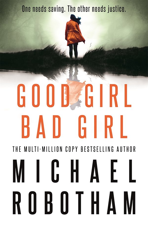 Cover Art for 9780751573459, Good Girl, Bad Girl by Michael Robotham