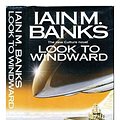 Cover Art for 9780356220369, LOOK TO WINDWARD. by Iain M. Banks