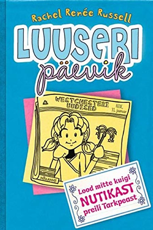 Cover Art for 9789949345670, Luuseri päevik : Lood mitte kuigi nutikast preili Tarkpeast by Russell Rachel Renã©e