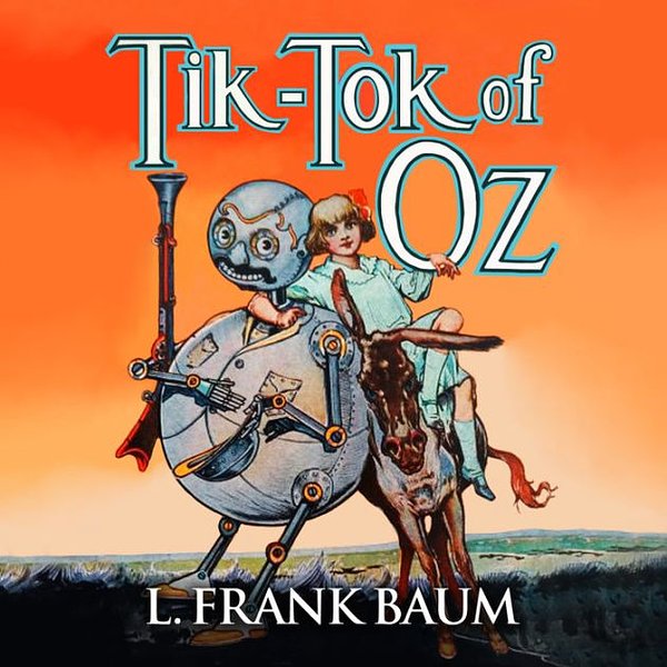 Cover Art for 9781117511382, Tik-Tok of Oz by L. Frank Baum