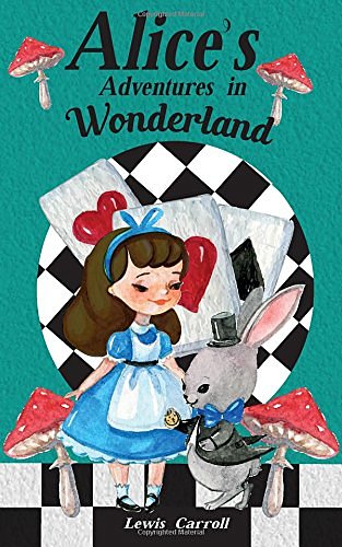 Cover Art for 9781974168132, Alice's Adventures In Wonderland: Alice's Adventures In Wonderland: Volume 1 (The Annotated Books) by Lewis Carroll