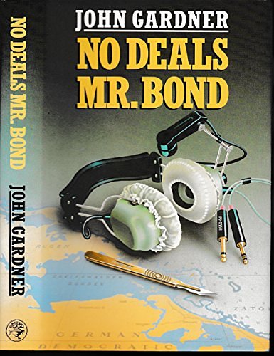 Cover Art for 9780224024495, No Deals, Mr. Bond by John Gardner