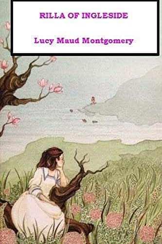 Cover Art for 9781548553272, Rilla of Ingleside by Lucy Maud Montgomery