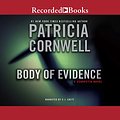 Cover Art for B004R0T33Y, Body of Evidence: A Scarpetta Novel by Patricia Cornwell