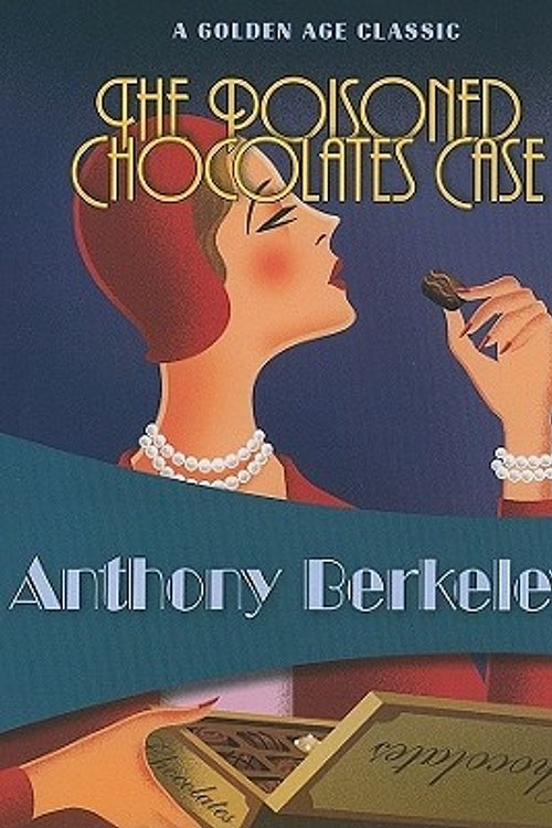 Cover Art for 9781934609446, The Poisoned Chocolates Case by Anthony Berkeley