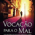 Cover Art for 9788532530226, Vocacao para o Mal: Uma Historia do Detetive Cormoran Strike by Robert Galbraith