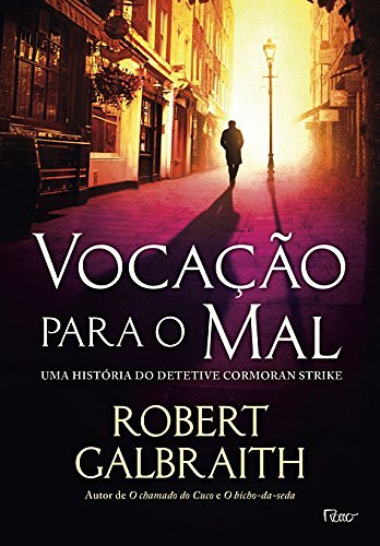 Cover Art for 9788532530226, Vocacao para o Mal: Uma Historia do Detetive Cormoran Strike by Robert Galbraith