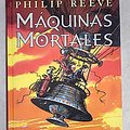 Cover Art for 9788467018301, Maquinas Mortales by Philip Reeve