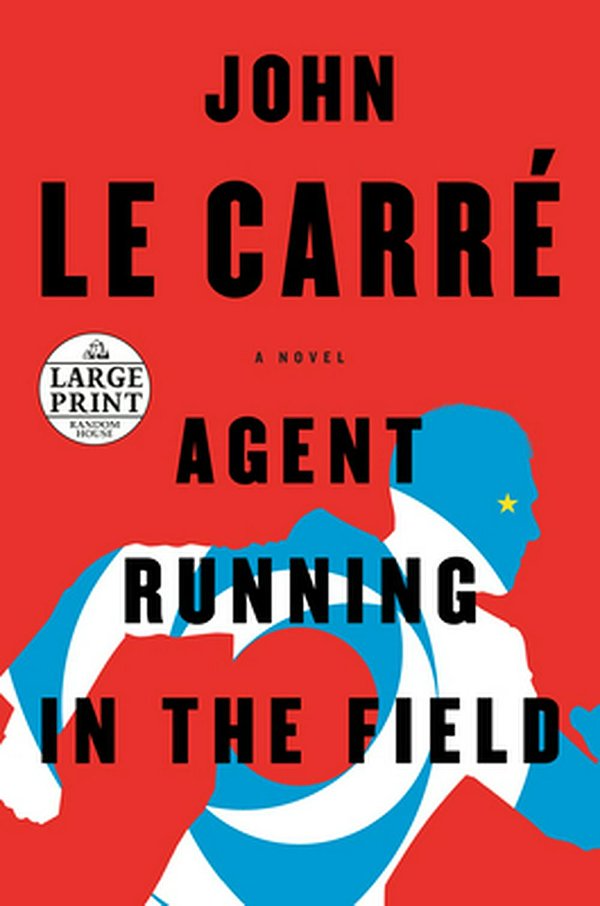 Cover Art for 9780593152188, Agent Running in the Field by Le Carré, John