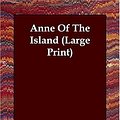 Cover Art for 9781406831757, Anne of the Island by Lucy Maud Montgomery