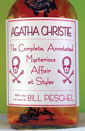 Cover Art for 9781950347018, The Complete, Annotated Mysterious Affair at Styles by Agatha Christie