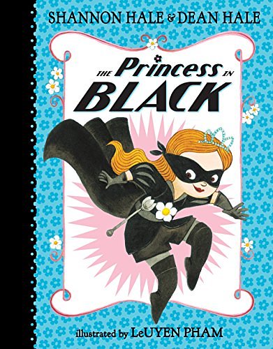 Cover Art for B0721L8V5J, The Princess in Black by Shannon Hale, Dean Hale