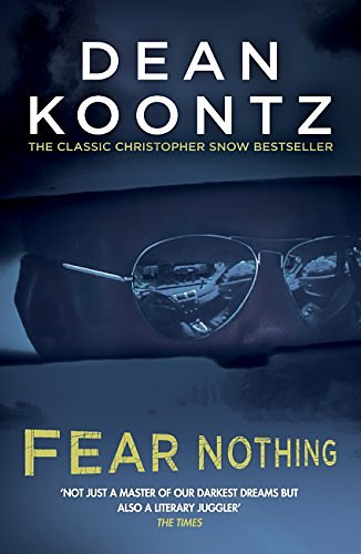 Cover Art for B009W32ZRM, Fear Nothing (Moonlight Bay Trilogy, Book 1): A chilling tale of suspense and danger by Dean Koontz