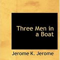 Cover Art for 9780554246666, Three Men in a Boat by Jerome K. Jerome